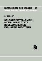 Selbsteinstellende, modellgestutzte Regelung eines Industrieroboters (Fortschritte der Robotik) 3528064617 Book Cover