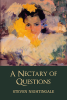 A Nectary of Questions 1778490743 Book Cover