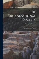 The Organizational Society: An Analysis and a Theory 1013506960 Book Cover