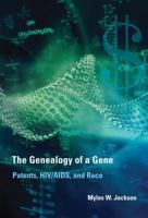 The Genealogy of a Gene: Patents, HIV/AIDS, and Race 0262533782 Book Cover