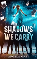 Shadows We Carry 1961841606 Book Cover
