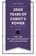 2,000 Years of Christ's Power Vol. 5: The Age of Enlightenment and Awakening 1527109739 Book Cover