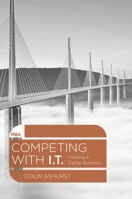 Competing with IT: Leading a Digital Business 1137269979 Book Cover