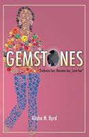 Gemstones: Embrace Her, Become Her, Love Her 1481034863 Book Cover