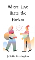 Where Love Meets the Horizon 3690811643 Book Cover
