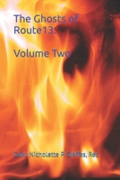The Ghosts of Route 13: Volume Two (The Ghosts of Route 13, Memoirs of a Missing Fire Captain) B0FKNCVWHS Book Cover