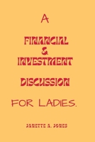 A Financial & Investment Discussion for Ladies B0BV4GMV4S Book Cover