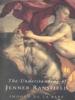 The Understanding Of Jenner Ransfield 0224059998 Book Cover