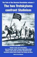 The Two Trotskyisms Confront Stalinism (The Fate of the Russian Revolution) 1909639311 Book Cover