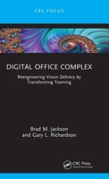 Digital Office Complex: Reengineering Vision Delivery by Transforming Teaming 1032544910 Book Cover