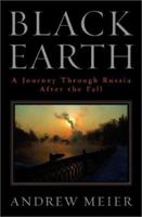 Black Earth: Russia After the Fall 0393326411 Book Cover