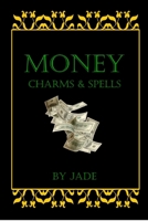 Money Charms and Spells 1468169386 Book Cover