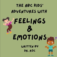 The ABC Kids' Adventure With Feelings & Emotions B0FQWPQ8YZ Book Cover