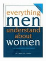 Everything Men Understand About Women 1904139124 Book Cover