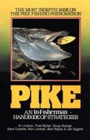 Pike: An In-Fisherman Handbook of Strategies 0929384520 Book Cover