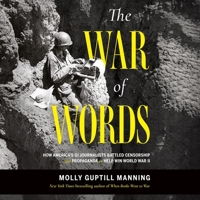 Words Into War: The True Story of How an American General and His GI Writers Inspired an Army B0BRRR71XJ Book Cover