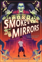 Smoke & Mirrors: A Novel 1419770136 Book Cover