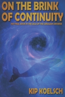 On the Brink of Continuity: The Final Book in the Saga of the Cerulean Universe B0BF2XK3T8 Book Cover