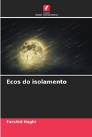 Ecos do isolamento (Portuguese Edition) 6209016618 Book Cover