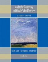 Algebra for Elementary and Middle School Teachers: An Inquiry Approach 0558387772 Book Cover