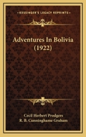 Adventures In Bolivia 1164749366 Book Cover