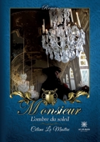 Monsieur, l'ombre du Soleil B0BLX8FJ1T Book Cover