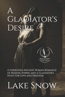 A Gladiator's Desire B0DTGT53GS Book Cover