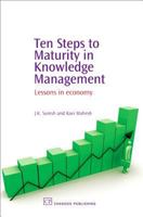 Ten Steps to Maturity in Knowledge Management: Lessons in Economy 1843341301 Book Cover