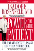 Power to the Patient: The Treatments to Insist on When You're Sick 0446679844 Book Cover