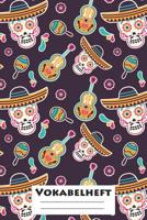 Vokabelheft: XXL Edition Mexiko I Extra dickes Heft f�r den Unterricht von Fremdsprachen I Franz�sich, Spanisch, Englisch, Latein, Italienisch I 120 Seiten I ca. A5 I f�r Grundschule, Ober- und Mittel 1076434657 Book Cover