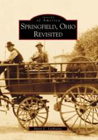 Springfield, Ohio Revisited 0738507083 Book Cover