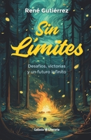Sin límites: Desafíos, victorias y un futuro infinito (Spanish Edition) B0DXDBK7DZ Book Cover