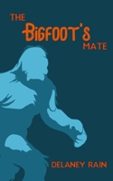 The Bigfoot's Mate B08C49DWRL Book Cover