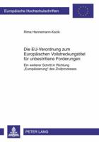 Die Eu-Verordnung Zum Europaeischen Vollstreckungstitel Fuer Unbestrittene Forderungen: Ein Weiterer Schritt in Richtung «Europaeisierung» Des Zivilpr 3631619898 Book Cover