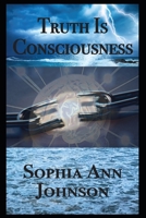 Truth Is Consciousness: The Poetic Journey B08LPNWW7D Book Cover