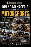 Brand Manager's Guide to Motorsports 0916539903 Book Cover