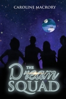 The Dream Squad B08P1H4DXS Book Cover