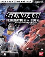Mobile Suit Gundam: Federation vs. Zeon Official Strategy Guide 0744002036 Book Cover
