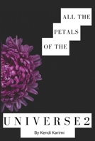 All The Petals Of The Universe 2 B08QWH3GYR Book Cover