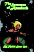 The Sorceress of Atunluck 1403331715 Book Cover