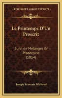 Le Printemps D'Un Proscrit 1166736679 Book Cover