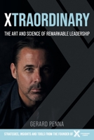 Xtraordinary: The art and science of remarkable leadership 1922553425 Book Cover