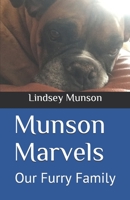 Munson Marvels: Our Furry Family B08TYJYDB4 Book Cover