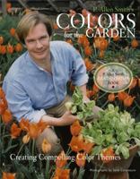 P. Allen Smith's Colors for the Garden: Creating Compelling Color Themes 1400053420 Book Cover