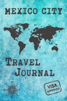 Mexico City Travel Journal: Notebook 120 Pages 6x9 Inches - City Trip Vacation Planner Travel Diary Farewell Gift Holiday Planner 1700717049 Book Cover