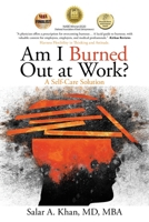 Am I Burned out at Work?: A Self-Care Solution 148088331X Book Cover