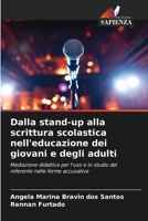 Dalla stand-up alla scrittura scolastica nell'educazione dei giovani e degli adulti (Italian Edition) 6208646359 Book Cover