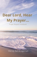 Dear Lord, Hear My Prayer 1734986263 Book Cover