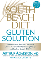 The South Beach Diet Gluten Solution: The Delicious, Doctor-Designed, Gluten-Aware Plan for Losing Weight and Feeling Great--FAST! 1623362547 Book Cover