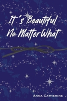 Its Beautiful No Matter What B0FFX8ZZ2H Book Cover